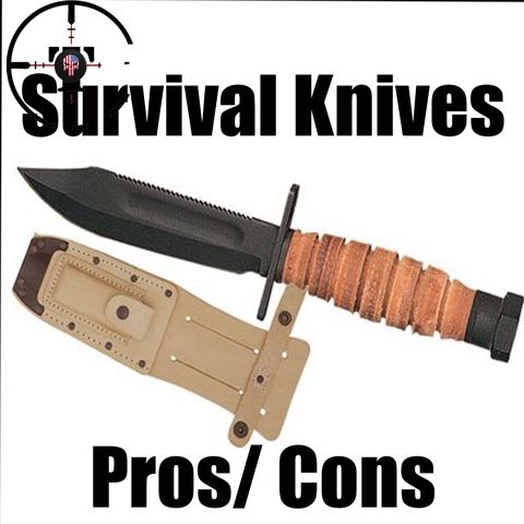 How to Choose the Perfect Survival Knife, Pros Cons