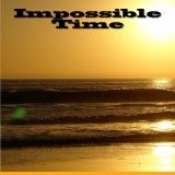 Impossible Time