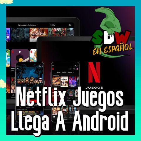Netflix Juegos Llega A Android