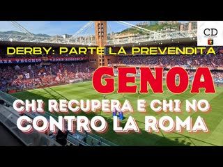 GENOA - Contro la ROMA difesa da inventare. Il dubbio MESSIAS - DERBY parte la caccia al biglietto