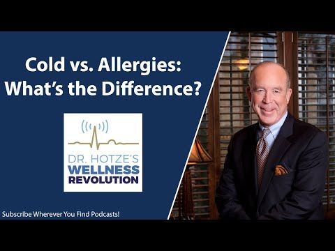 Cold vs. Allergy: What's the Difference?