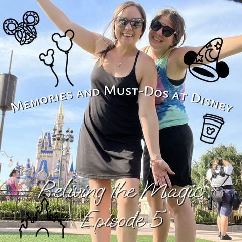 Memories and Must-Dos at Disney