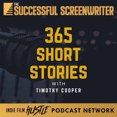 Ep 199 - 365 Short Stories with Timothy Michael Cooper