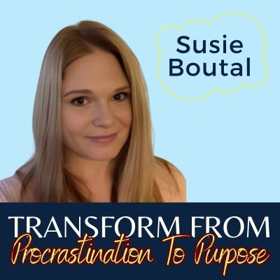 Transform From Procrastination To Performance || Susie Boutal