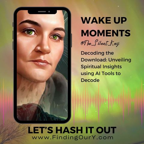 Decoding the Download: Unveiling Spiritual Insights using AI Tools to Decode with The Silent Kay