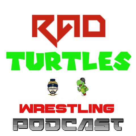 The Rad Turtles Wrestling Podcast Episode 6 : Bold Predictions for 2019!!