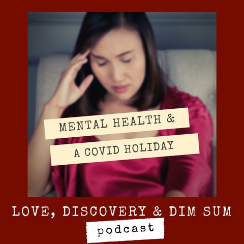 Mental Health and A Covid Holiday