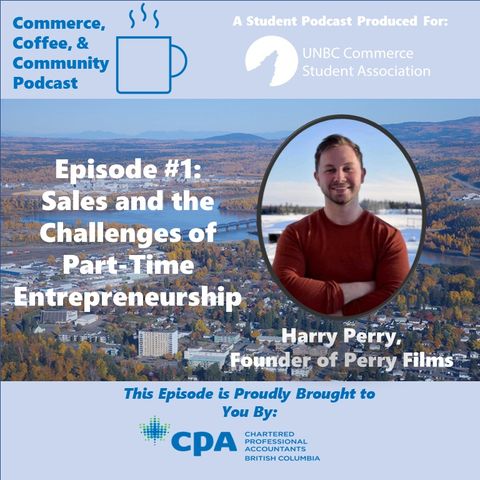 Episode #1: Sales and the Challenges of Part-Time Entrepreneurship