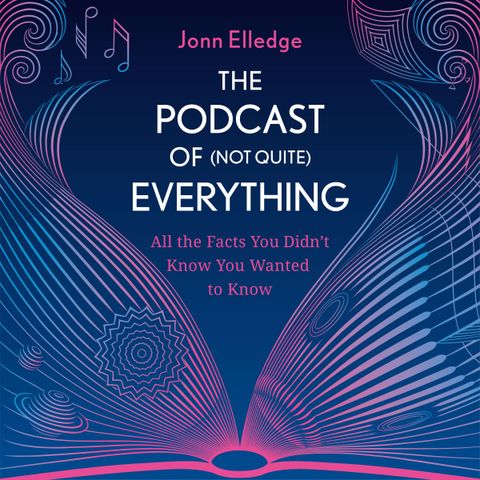 The Podcast of (Not Quite) Everything Coming Soon