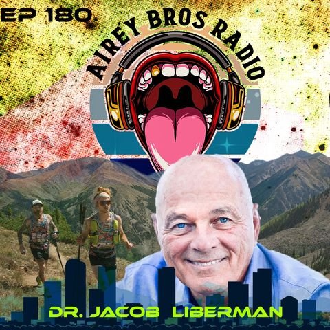 Airey Bros. Radio / Jacob Liberman / Light / Vision / Consciousness / LuminousLight / Syntonic Optometry / Energy Medicine / Phototherapy