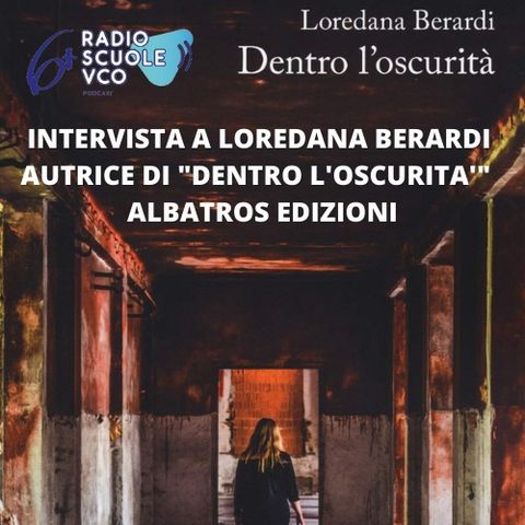 Intervista a Loredana Berardi autrice del libro "Dentro L'oscurità"