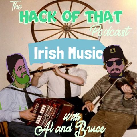 The Hack Of Irish Music - Episode 42