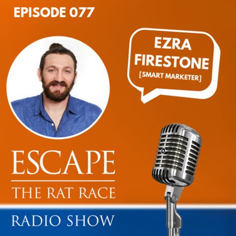 Ezra Firestone - What’s The Easiest Business To Get Started With?