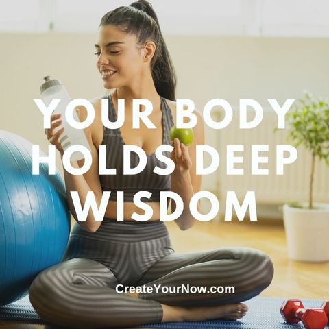2826 Your Body Holds Deep Wisdom