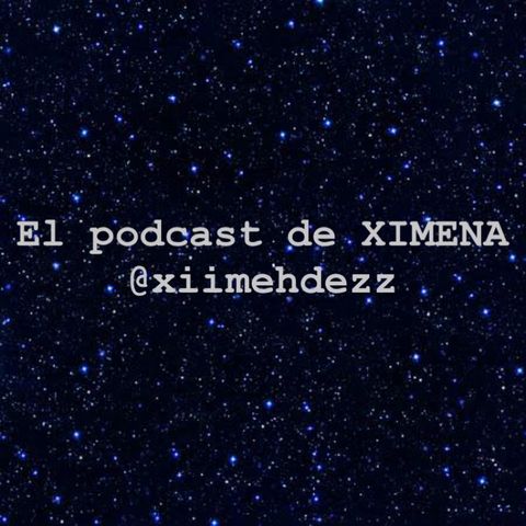El podcast de XIMENA- Adiccion a las redes sociales e internet (Episodio 1)