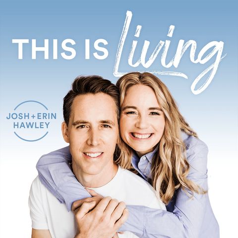 Welcome to This is Living with Josh and Erin Hawley.