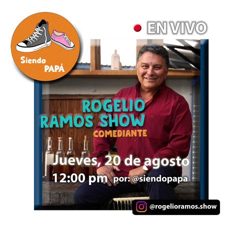 Siendo PAPÁ EN VIVO con Rogelio Ramos Show Programa #10