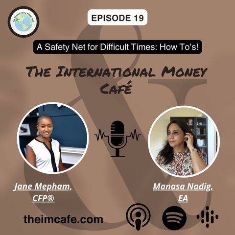EP 19: A Safety Net for Difficult Times: How To's!