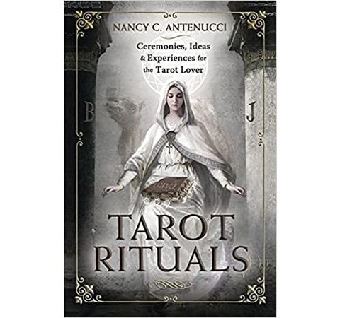 AUTHOR NANCY C. ANTENUCCI - "TAROT RITUALS" - MARCH 4TH 2022 - 6PM