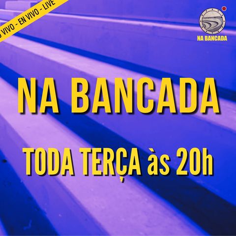 Na Bancada Live #38 Cuca no Corinthians • Copa Feminina • Al Ahly x Raja