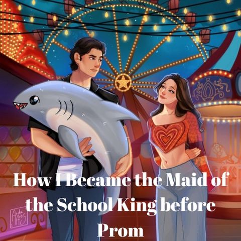 How I Became the Maid of the School King before Prom