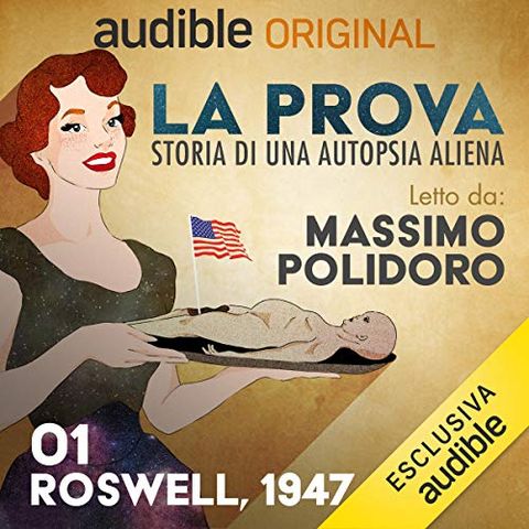 La prova. Roswell, 1947 - Massimo Polidoro