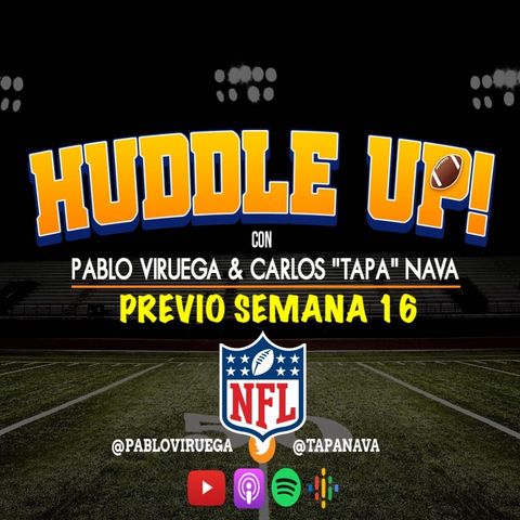 #HuddleUP Semana 16 #NFL @TapaNava y @PabloViruega