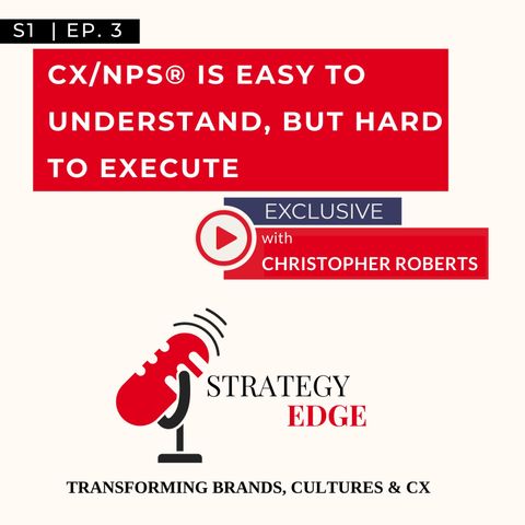 S1 Ep 3 - CX-NPS® is easy to understand but hard to execute