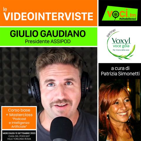 GIULIO GAUDIANO (Anteprima CASA DEL PODCAST 13-09-2023) su VOCI.fm - clicca play e ascolta l'intervista