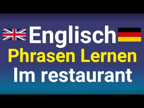 04. Englisch Phrasen Lernen - Im Restaurant
