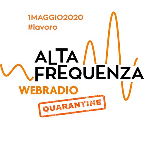 AltaFrequenza#inquarantena#laterza#1maggio