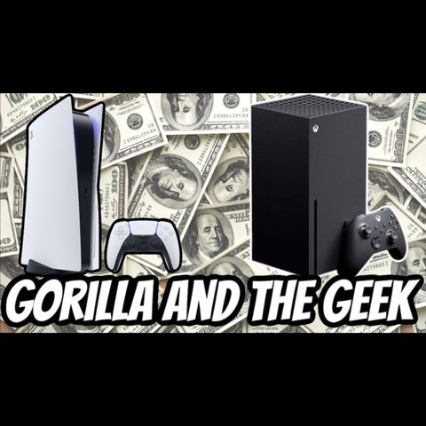 Next Gen Console Wars - Gorilla and The Geek Episode 28