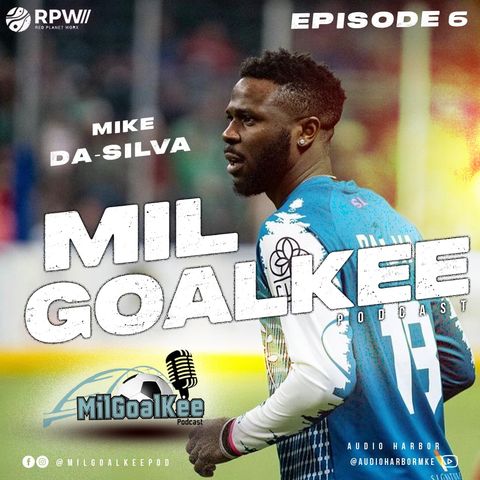 Episode 6: 'From Streets to Arenas' with Mike Da-Silva