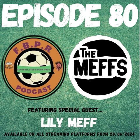 Episode 80 with Lily Meffs (The Meffs)