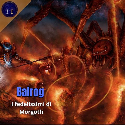 Balrog: fedelissimi di Morgoth con PAOLO NARDI e OSCURO SIGNORE