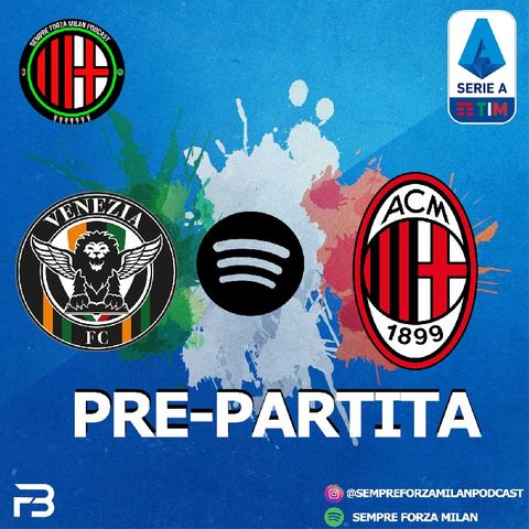 PRE PARTITA | VENEZIA MILAN