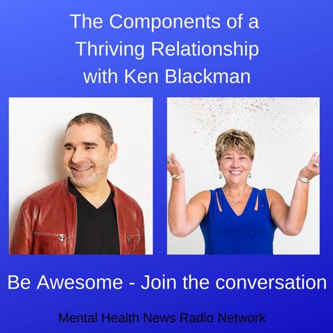The Components of a Thriving Relationship with Ken Blackman