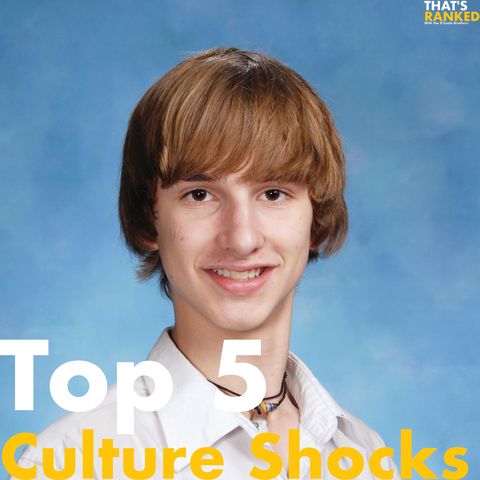Top 5 Culture Shocks