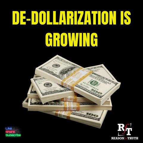 De-Dollarization Is Growing - 2:20:25, 11.01 PM