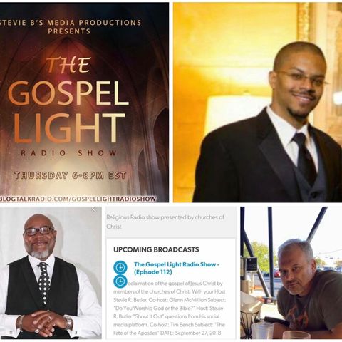 The Gospel Light Radio Show - (Episode 112)