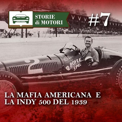 08 - Maserati e la vittoria alla Indy 500 grazie a un... gangster irlandese