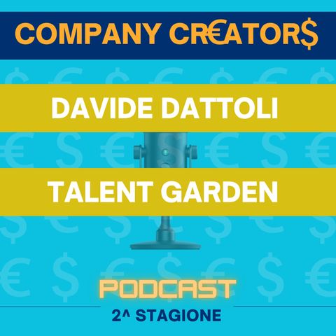 ST02 EP07 - DAVIDE DATTOLI & TALENT GARDEN