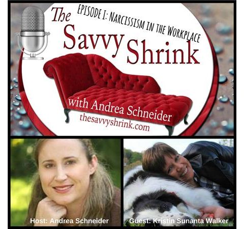 001: The Savvy Shrink: Narcissism in the Workplace