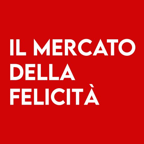 Il Mercato della Felicità