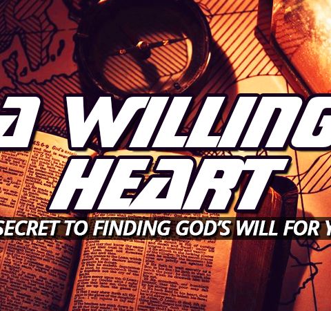 NTEB RADIO BIBLE STUDY: Having A Willing Mind And Heart After You Get Saved Is How You Will Discover God's Personal Will For Your Life