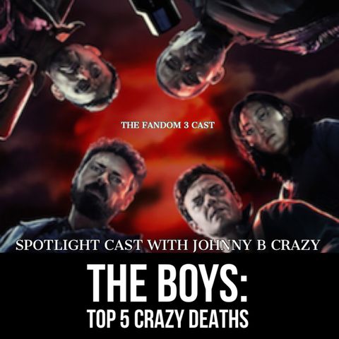 The Boys: Top 5 Crazy Deaths with Johnny B crazy