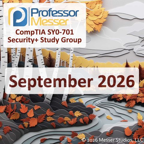 Professor Messer's Security+ Study Group - September 2026