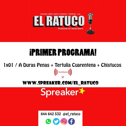 1x01/ PRIMER EPISODIO: Entrevista A Duras Penas + Tertulia cuarentena + Chistucos