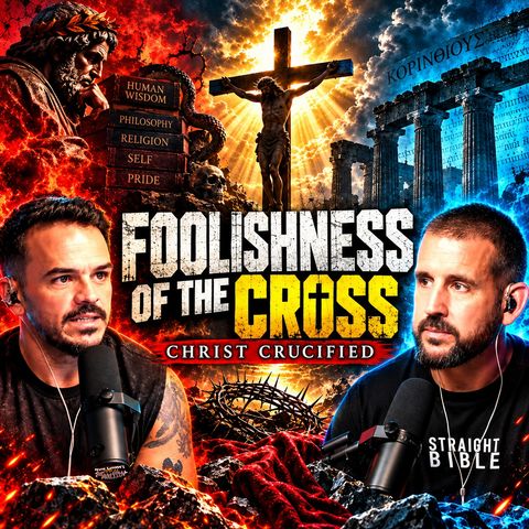Foolishness of the Cross & Christ Crucified | 1 Corinthians Study