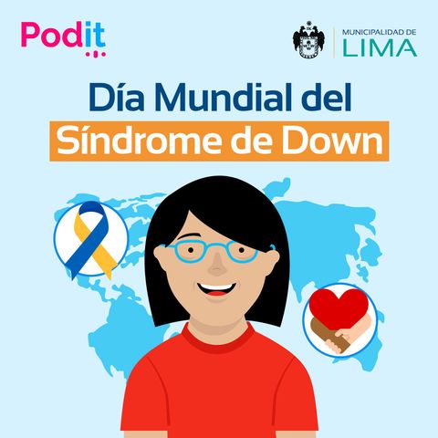 Especial Marzo | Día Mundial del Síndrome de Down